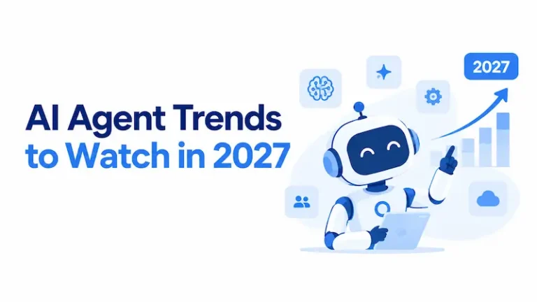 AI Agent Trends to Watch in 2027