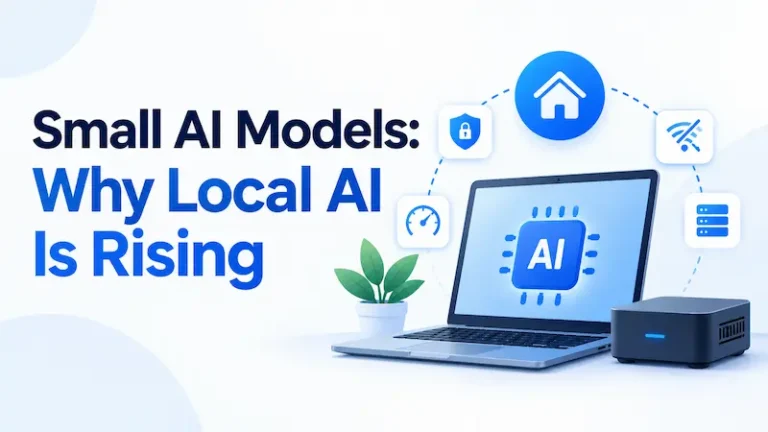 Small AI Models_ Why Local AI Is Rising in 2026